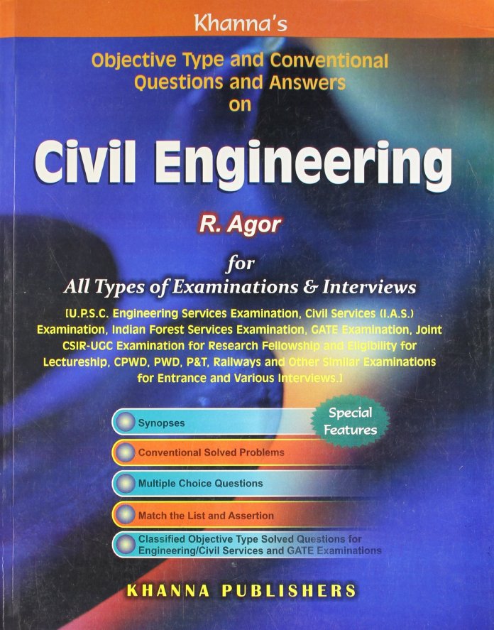 Objective Type and Conventional Questions and Answers on Civil Engineering for All Types of Examinations & Interviews , R. Agor 2