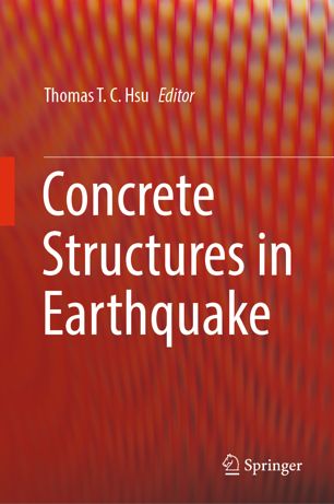 Concrete Structures in Earthquake , Thomas T. C. Hsu [2019] 2