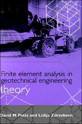 Finite Element Analysis in Geotechnical Engineering: Application Book by David M. Potts and Lidija Zdravkovic 3