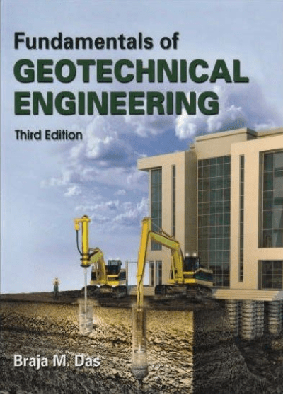 Fundamentals of Geotechnical Engineering Braja M. Das [3rd edition] 2
