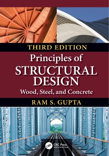 [2020] Principles of Structural Design: Wood, Steel, and Concrete by Ram S. Gupta 4