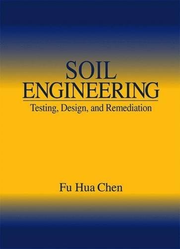 Soil Engineering: Testing, Design, and Remediation Book by Fu Hua Chen 14