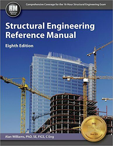 Structural Engineering Reference Manual by Alan Williams (2015), 8th Edition 3