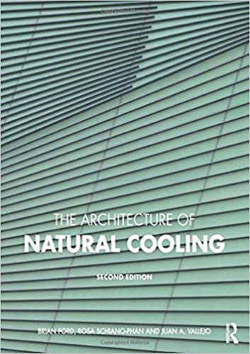 [2020] The Architecture of Natural Cooling	by Brian Ford, Rosa Schiano-Phan, Juan A. Vallejo (2nd Ed.) 3