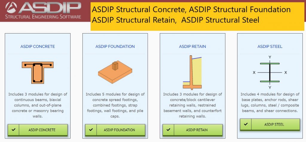 ASDIP Structural Concrete v3.3.5, ASDIP Structural Foundation v3.2.3, ASDIP Structural Retain v3.7.1, ASDIP Structural Steel v4.1.5 +Crack 2