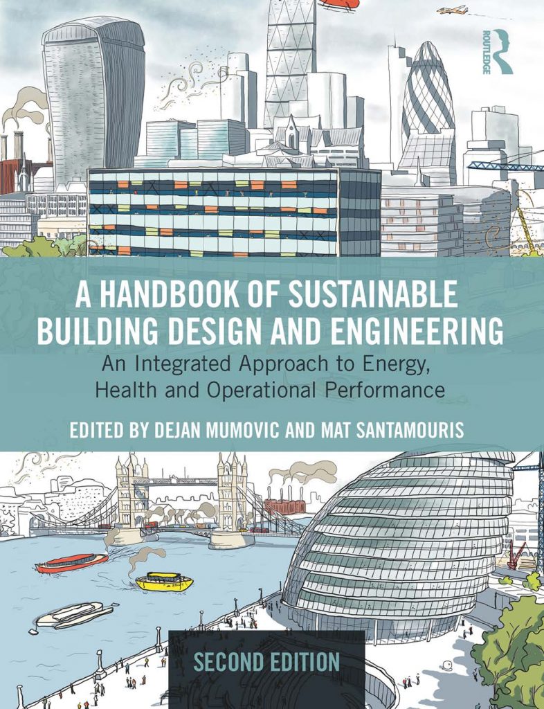 A Handbook of Sustainable Building Design and Engineering, 2nd Ed. by Dejan Mumovic, Mat Santamouris 2
