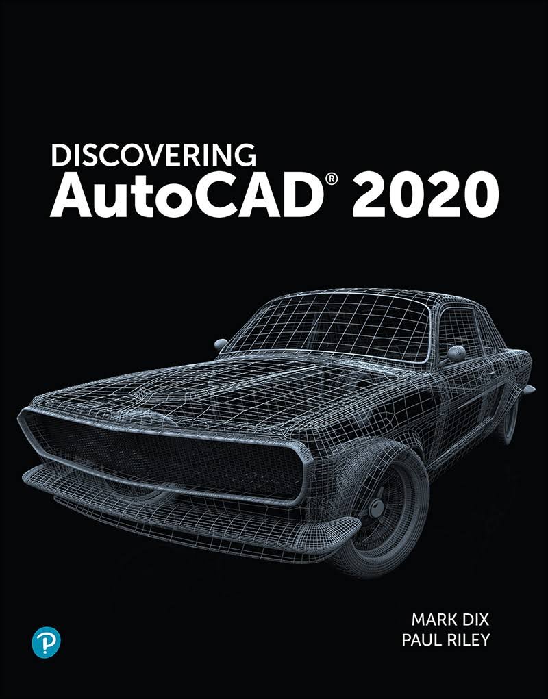 Discovering AutoCAD 2020 Book by Mark Dix and PAUL RILEY 2