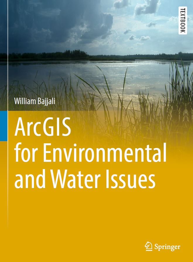 ArcGIS for Environmental and Water Issues Book by William Bajjali [2019] 12