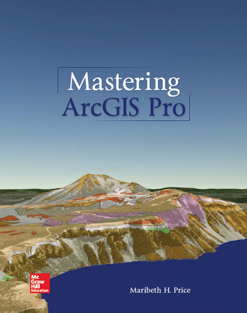 Mastering ArcGIS Pro by Maribeth Hughett [2020] 9