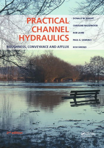 Practical Channel Hydraulics by Hazlewood, Caroline, Knight, Donald, Lamb, Rob; Samuels, Paul Shiono, Koji, 2nd Ed. [2018] 7