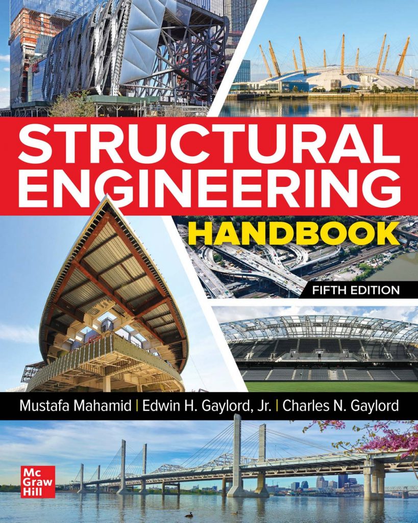 [2020] Structural Engineering Handbook by Mustafa Mahamid , Edwin H. Gaylord, Charles N. Gaylord, 5th Edition 2