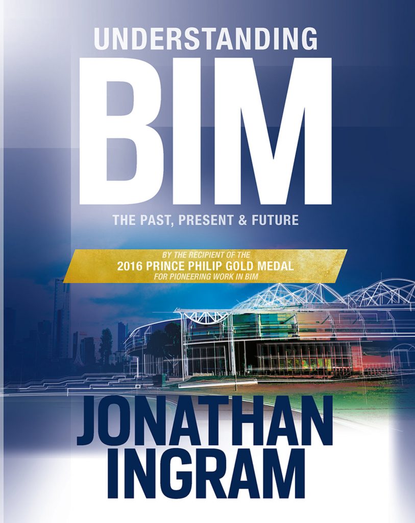 Understanding BIM: The Past, Present and Future, Book by Jonathan Ingram [2020] 11