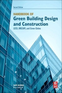 Handbook of Green Building Design and Construction LEED, BREEAM, and Green Globes 5
