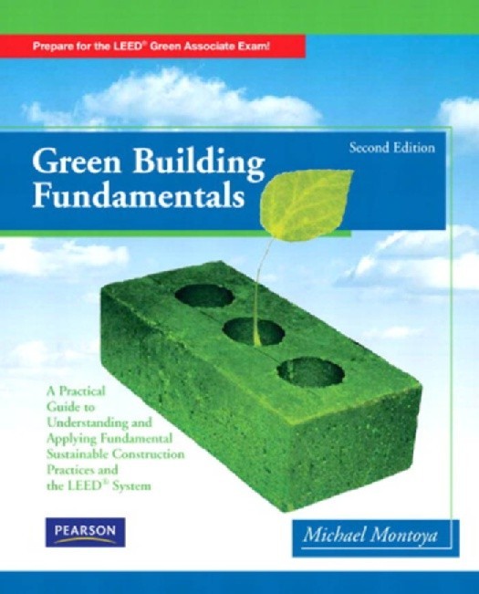 Green Building Fundamentals 2nd Edition by Mike Montoya 4