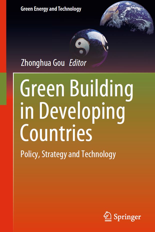Green Building in Developing Countries Policy, Strategy and Technology Editors: Gou, Zhonghua (Ed.) [2020] 7
