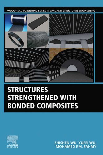 2020 Structures Strengthened with Bonded Composites by Zhishen Wu, Yufei Wu, Mohamed F.M. Fahmy 15