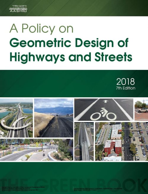 A Policy on Geometric Design of Highways and Streets 2018 [7th Edition] - Green Book 1