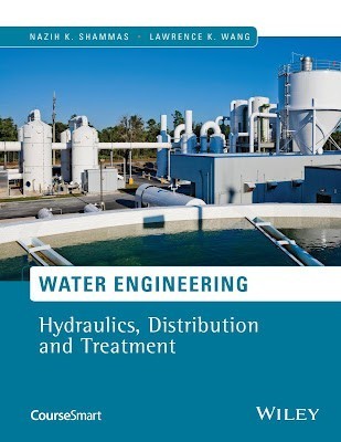 Water Engineering: Hydraulics, Distribution and Treatment Lawrence K. Wang 2