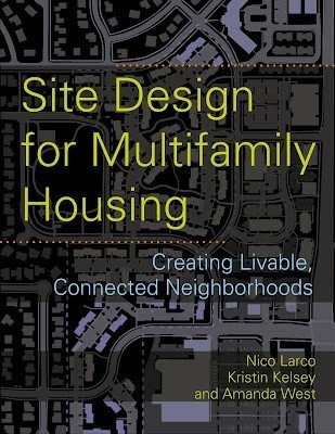 Site Design for Multifamily Housing Assoc. Prof. Nico Larco 2