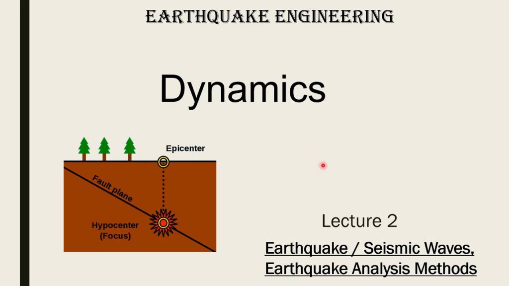 Lecture 2 Earthquake Seismic Waves, Earthquake Analysis Method [Structural Mechanics] 2