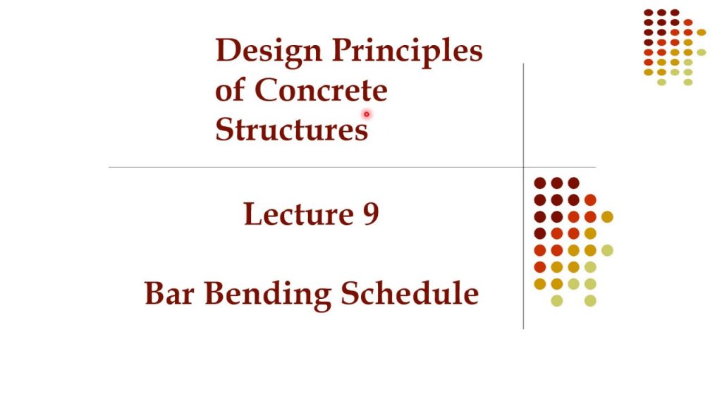 Lecture 9 Bar Bending Schedule [Concrete Structures] 9