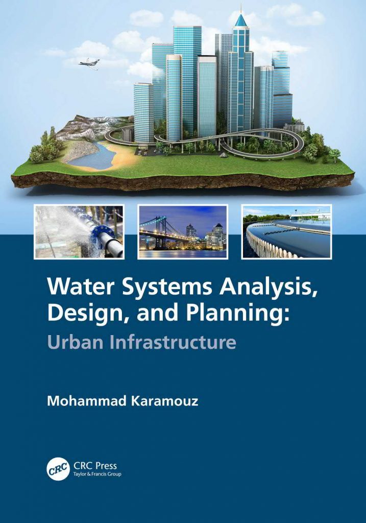 Water Systems Analysis, Design, and Planning by Mohammad Karamouz 1