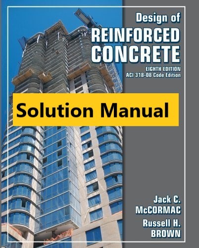 Solution Manual Design of Reinforced Concrete by Mccormac 2