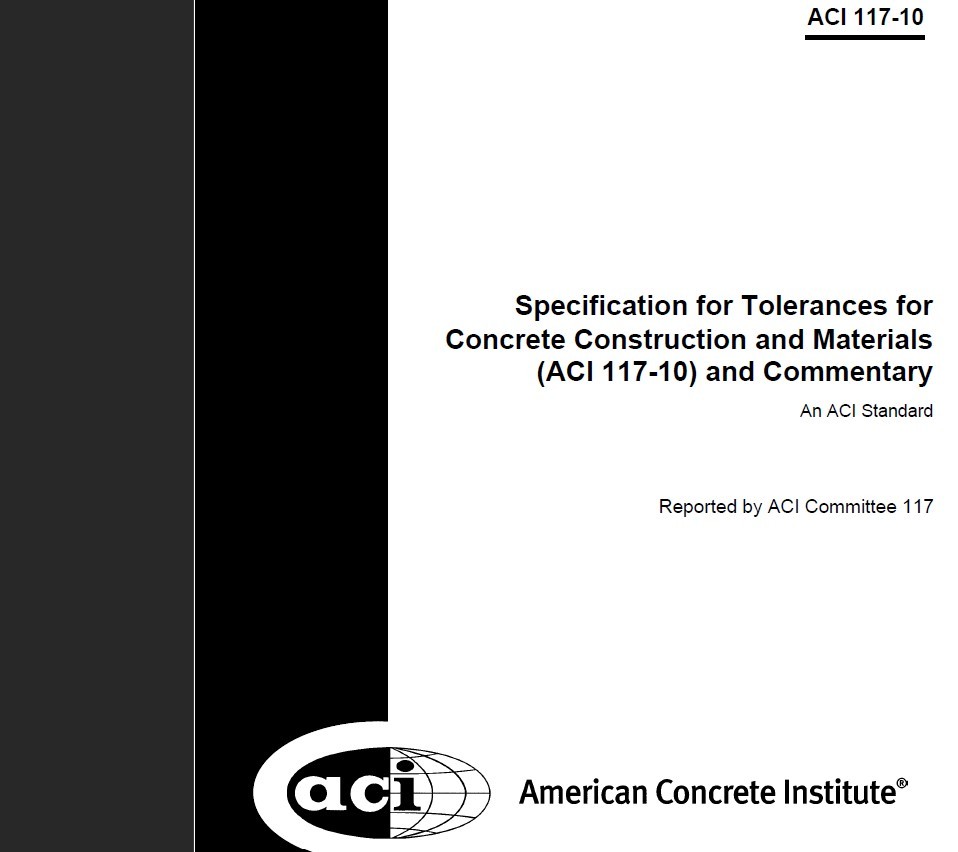 Specification for Tolerances for Concrete Construction and Materials (ACI 117-10) and Commentary 2