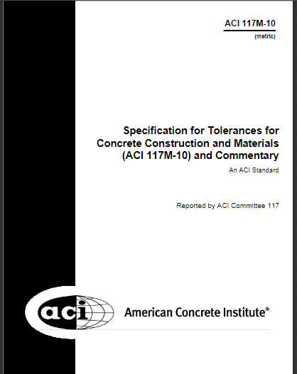 Specification for Tolerances for Concrete Construction and Materials (ACI 117M-10) and Commentary 2