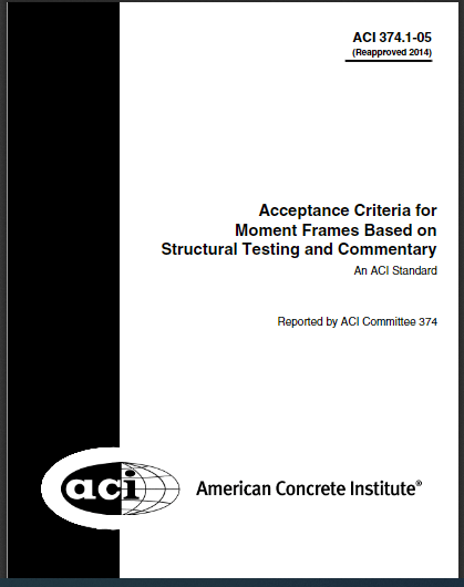 Acceptance Criteria for Moment Frames Based on Structural Testing and Commentary (ACI 374.1-05) 3