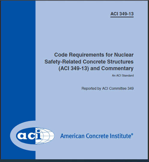 Code Requirements for Nuclear Safety-Related Concrete Structures (ACI 349-13) and Commentary 2