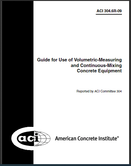 Guide for Use of Volumetric-Measuring and Continuous-Mixing Concrete Equipment 2