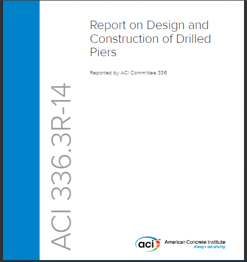 Report on Design and Construction of Drilled Piers (ACI 336.3R-14) 2