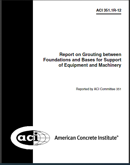 Report on Grouting between Foundations and Bases for Support of Equipment and Machinery 2