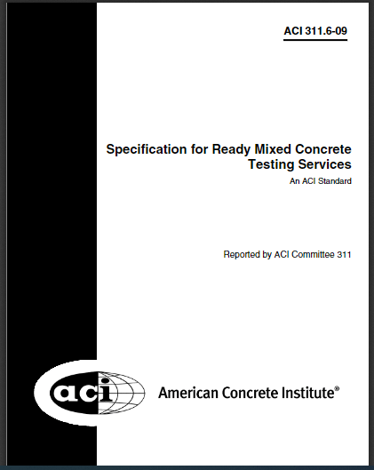 Specification for Ready Mixed Concrete Testing Services (ACI 311.6M-09) 2