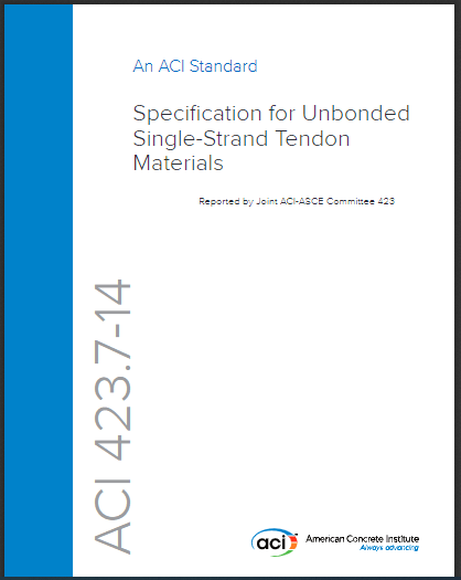 Specification for Unbonded Single-Strand Tendon Materials (ACI 423.7-14) 2