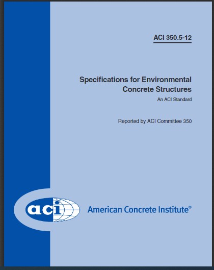 Specifications for Environmental Concrete Structures (ACI 350.5-12) 2