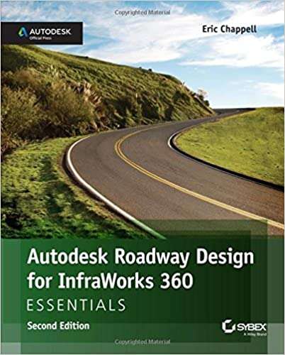 Autodesk Roadway Design for Infraworks 360TM Essentials 2