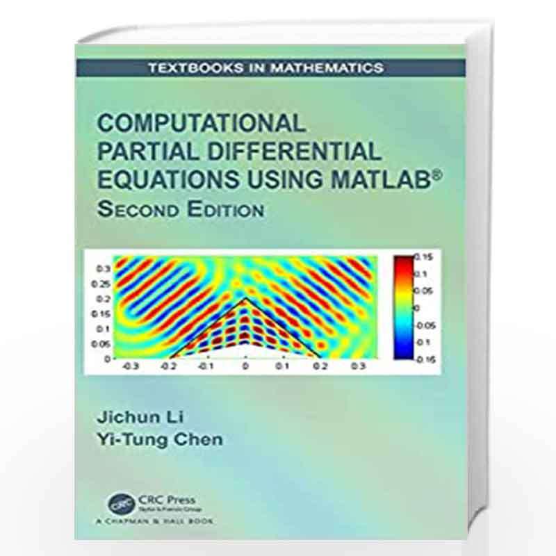 Computational Partial Differential Equations Using MATLAB - Second Edition 2