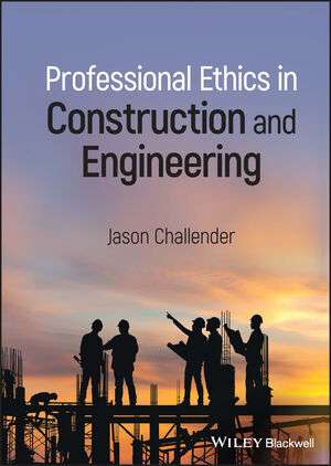 Professional Ethics in Construction and Engineering 2