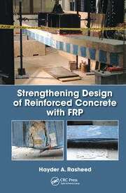 Strengthening Design of Reinforced Concrete with FRP By Hayder A. Rasheed 2
