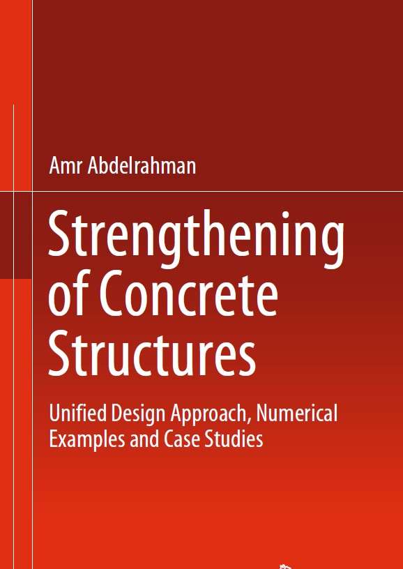 (2023) Amr Abdelrahman - Strengthening of Concrete Structures 1